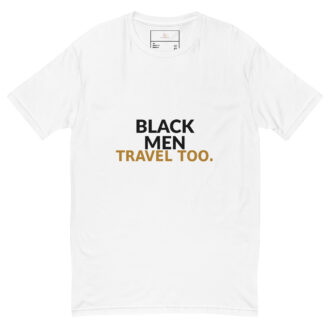 Black Men Travel Too Tee