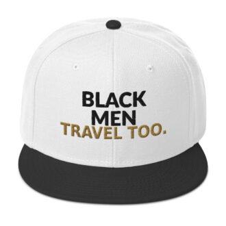 Black Men Travel Too Snapback Hat